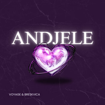 Voyage, Breskvica x Route 94 – Andjele My Love (PREMIUM)
